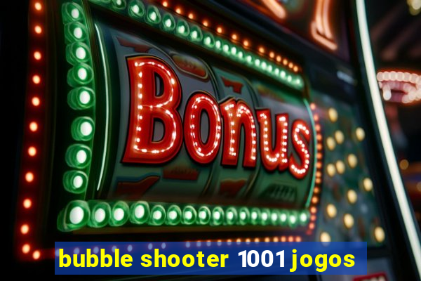 bubble shooter 1001 jogos